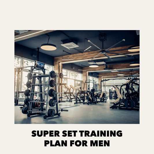 Super Sets Training Plan For Men