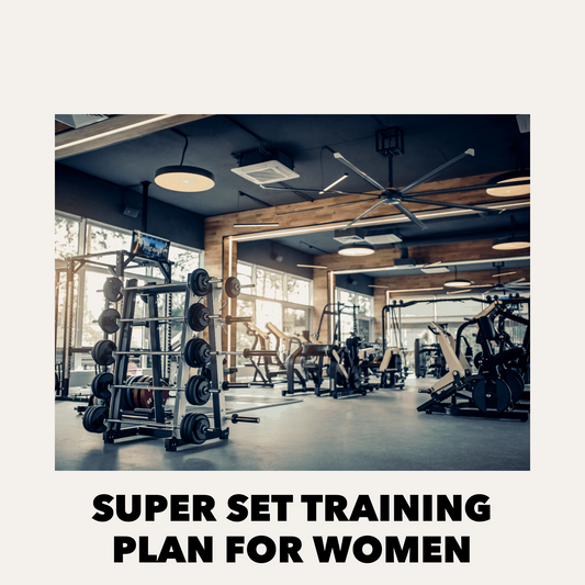 Super Sets Training Plan For Women