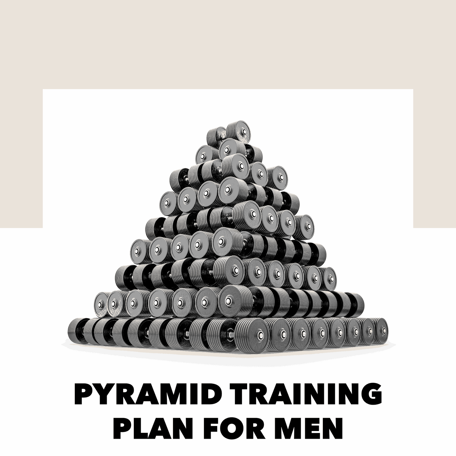 Pyramid Training Plan For Men